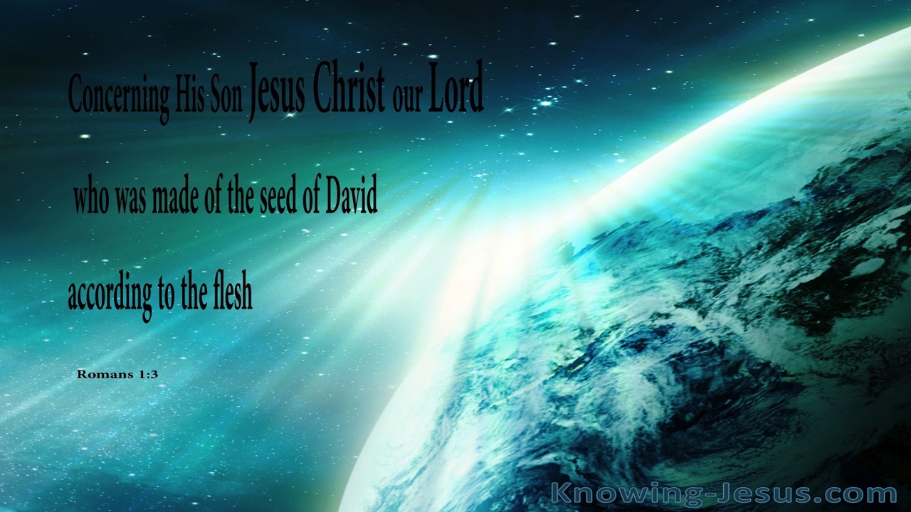 Romans 1:3 Made of the Seed of David world